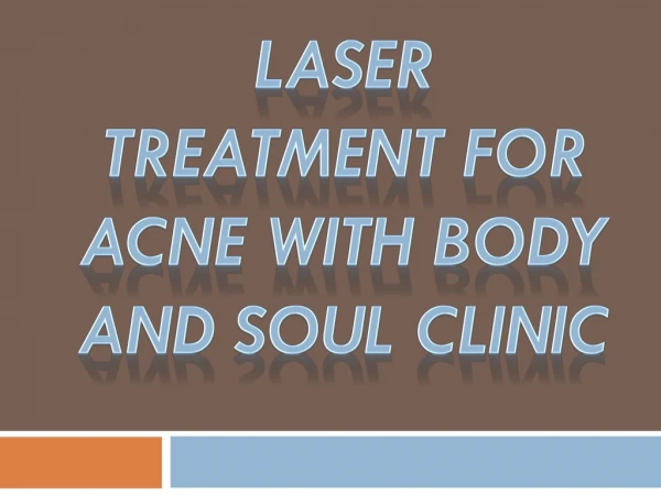 Laser Treatment for Acne with Body and Soul Clinic