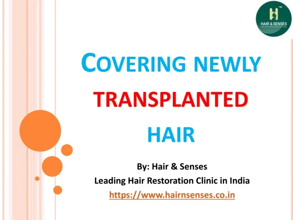 Covering Newly Transplanted Hair