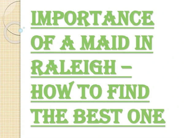 Why Do You Need A Maid in Raleigh?