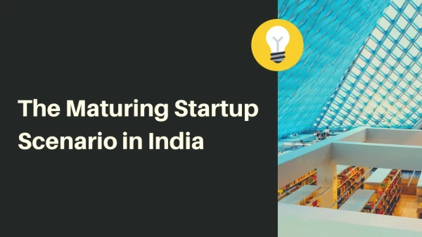 The maturing startup scenario in India