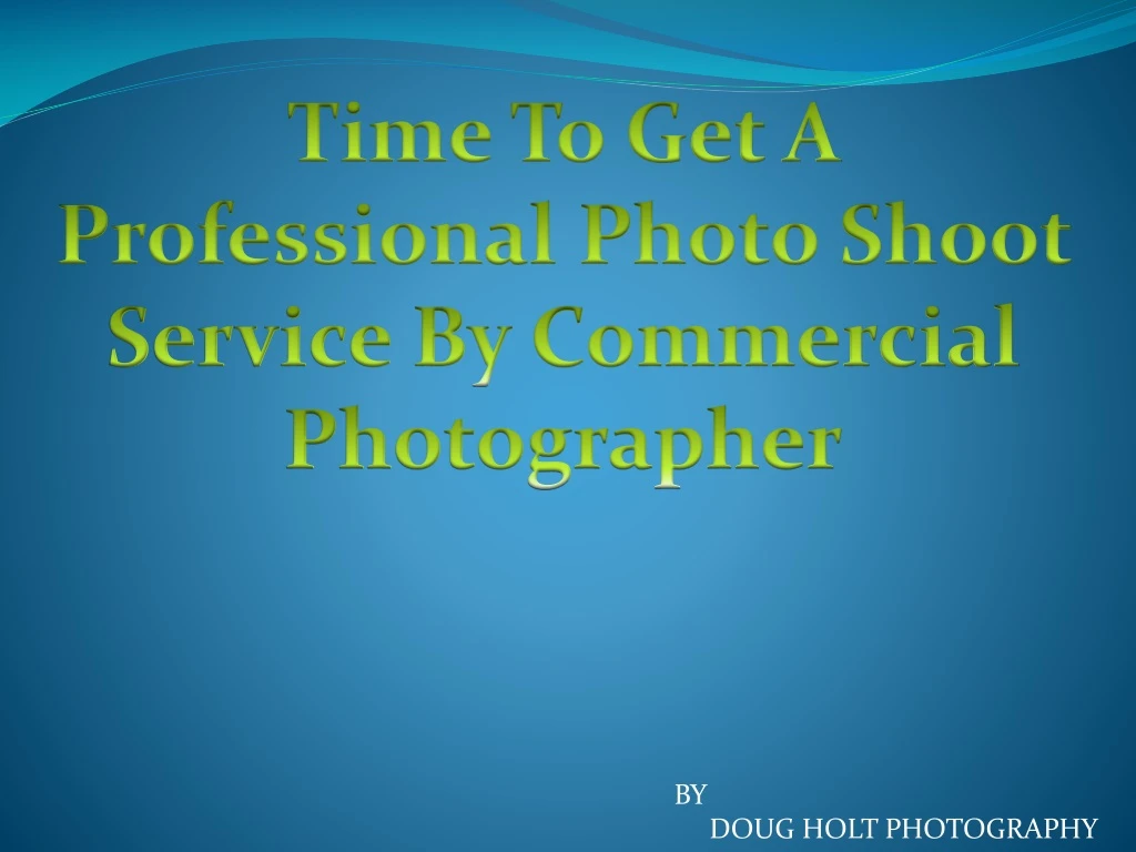 time to get a professional photo shoot service
