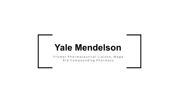 Yale Mendelson - Worked as Pharmacist-In-Charge at Pocahontas Pharmacy