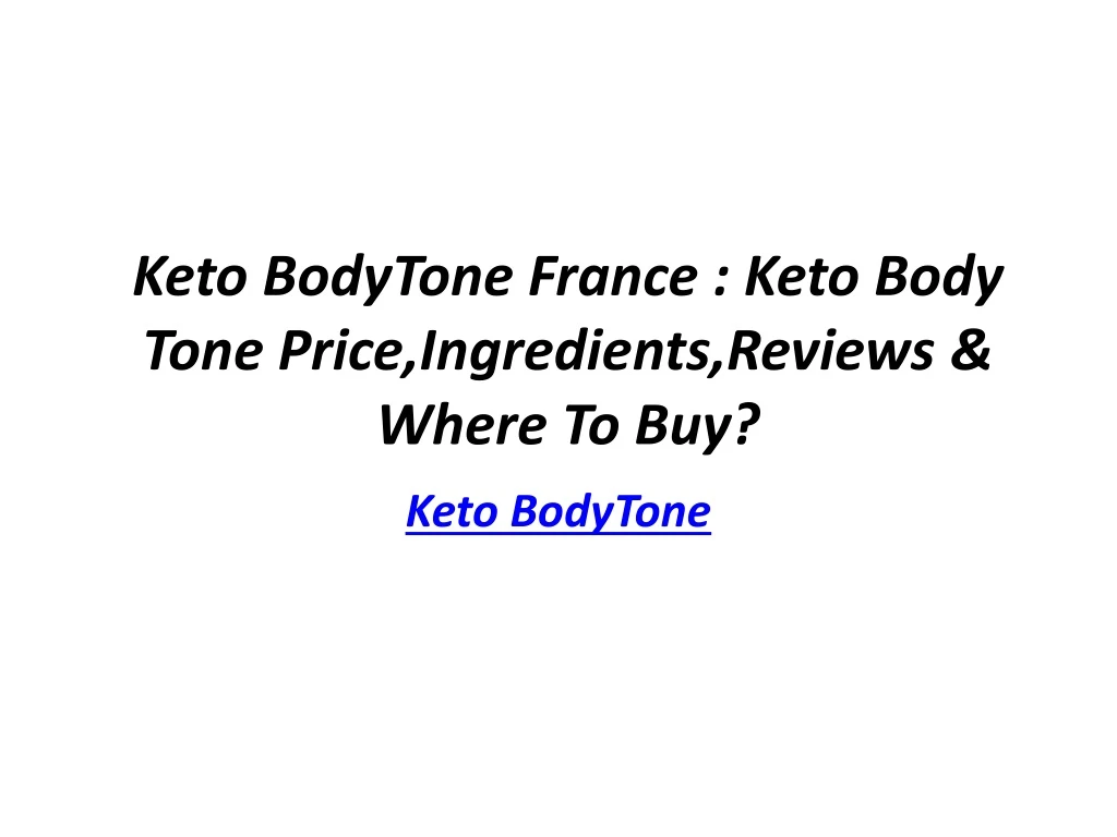 keto bodytone france keto body tone price