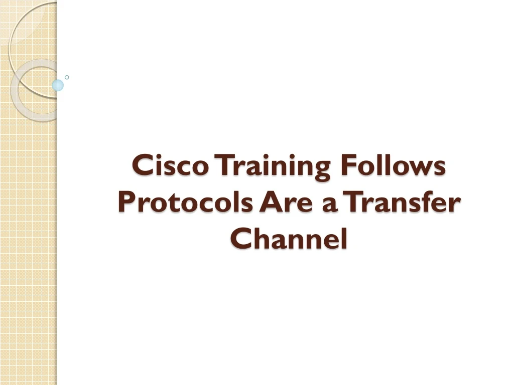 cisco training follows protocols are a transfer channel