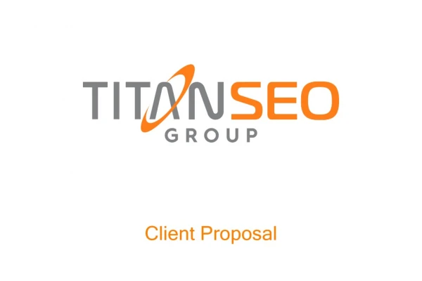 Titan SEO Client Presentation