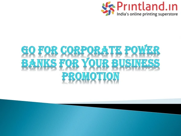 Go For Corporate Power Banks for Your Business Promotion