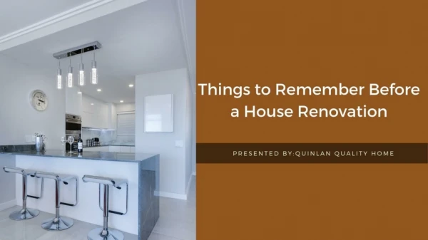 Things to Remember Before a House renovation