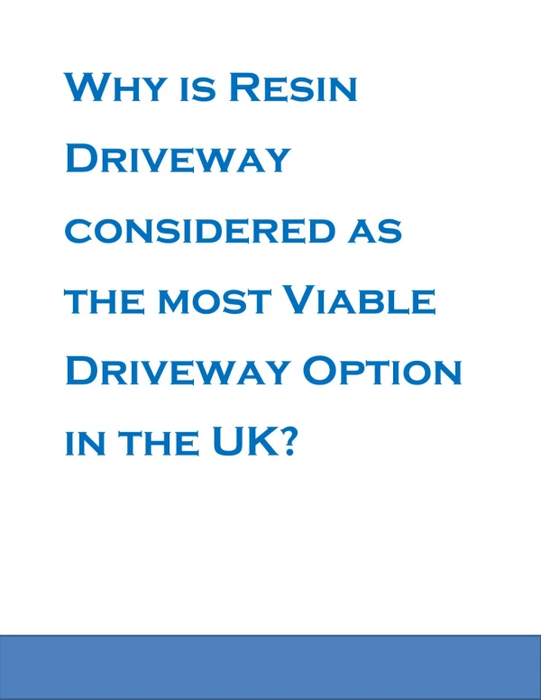 Why is Resin Driveway considered as the most Viable Driveway Option in the UK?