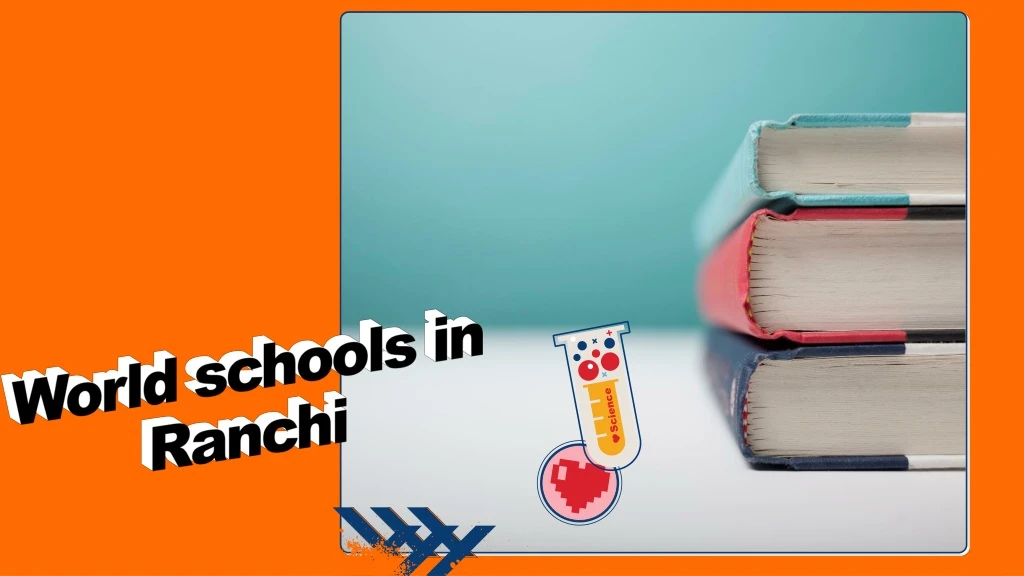 world schools in ranchi