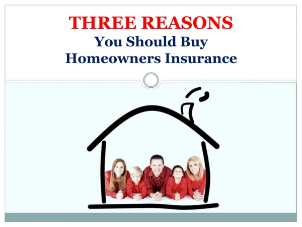 Three Reasons You Should buy Homeowners Insurance
