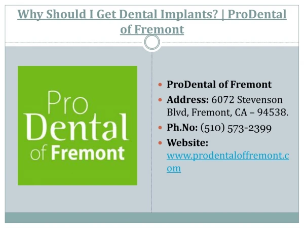 Why Should I Get Dental Implants | ProDental of Fremont