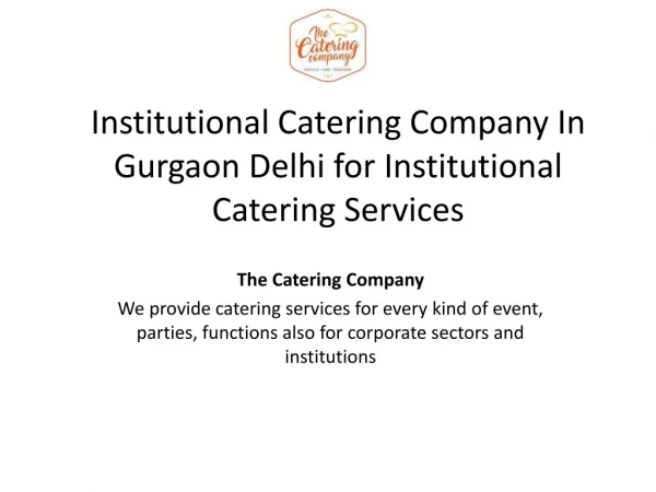 Institutional Catering Company In Gurgaon Delhi for Institutional Catering Services