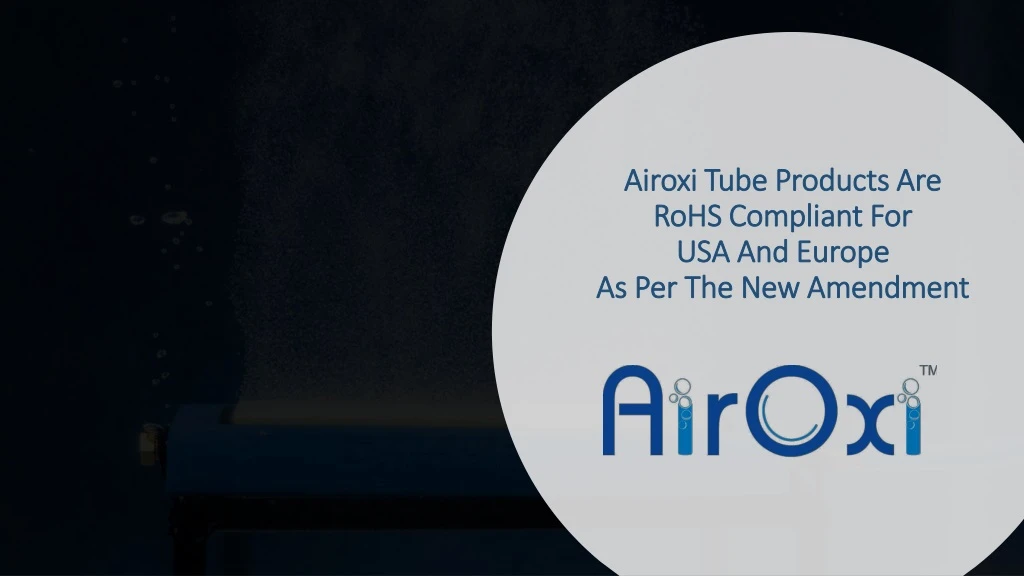 airoxi tube products are rohs compliant