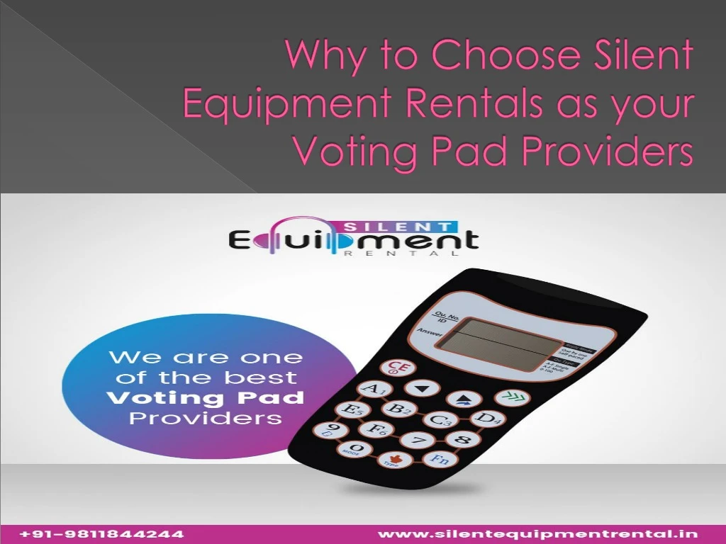 why to choose silent equipment rentals as your voting pad providers