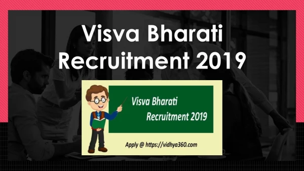 Visva Bharati Recruitment 2019, What Is Due Date For Teaching Jobs ?