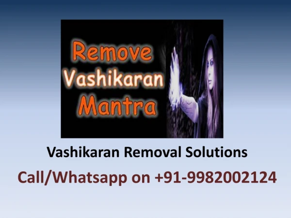 Vashikaran Removal Solutions