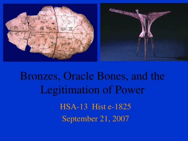 Bronzes, Oracle Bones, and the Legitimation of Power