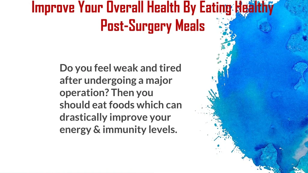 improve your overall health by eating healthy post surgery meals