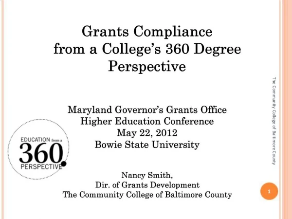 Grants Compliance from a College s 360 Degree Perspective Maryland Governor s Grants Office Higher Education Confere