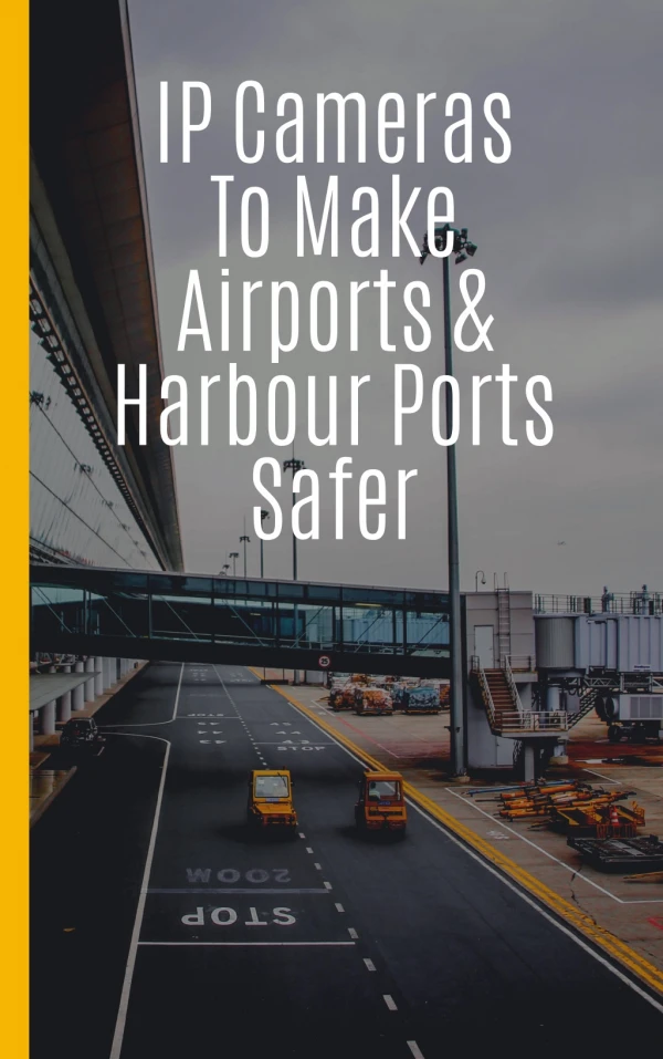 IP Cameras To Make Airports and Harbour Ports Safer