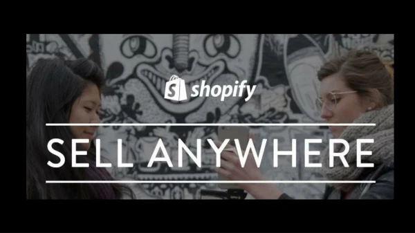 How Shopify Help to Sell Anything, Everywhere to Your Customers?