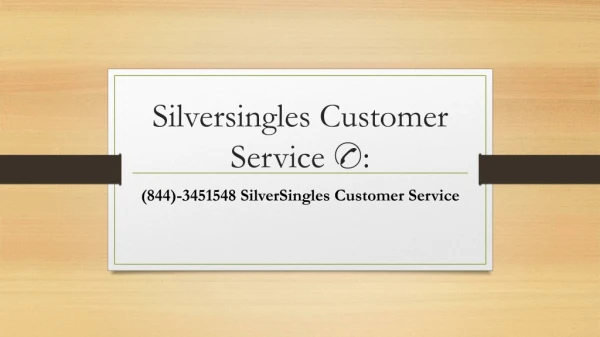 Silversingles Customer Service ?: (844)-3451548 tech support login number