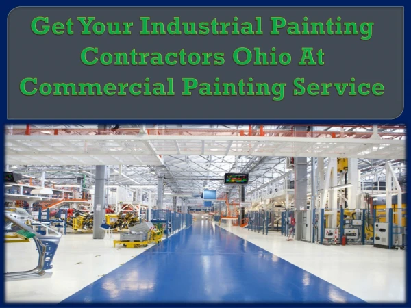 Get Your Industrial Painting Contractors Ohio At Commercial Painting Service