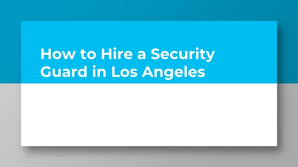 how to hire a security guard in los angeles