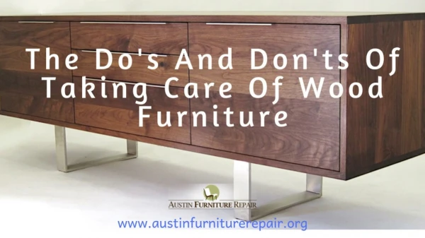 The Do's And Don'ts Of Taking Care Of Wood Furniture