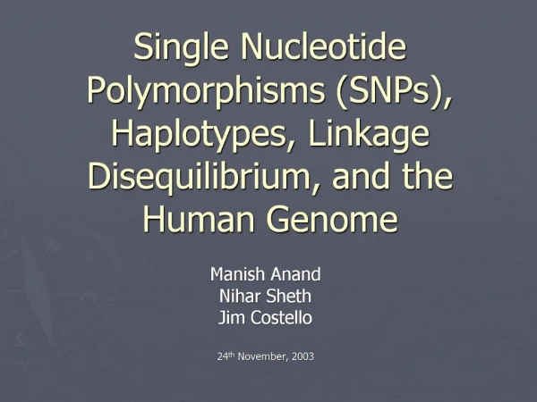 Single Nucleotide Polymorphisms SNPs, Haplotypes, Linkage Disequilibrium, and the Human Genome