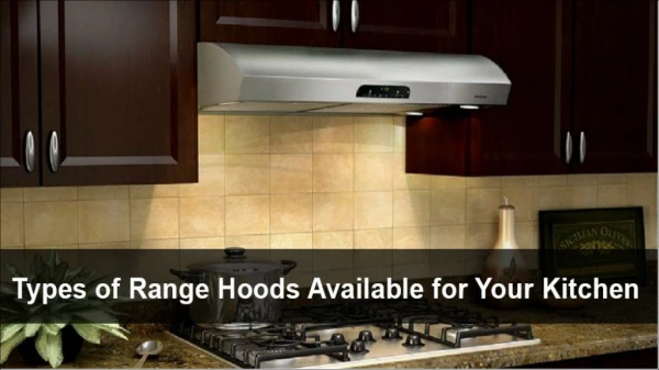 What Are the Different Kinds of Range Hoods?