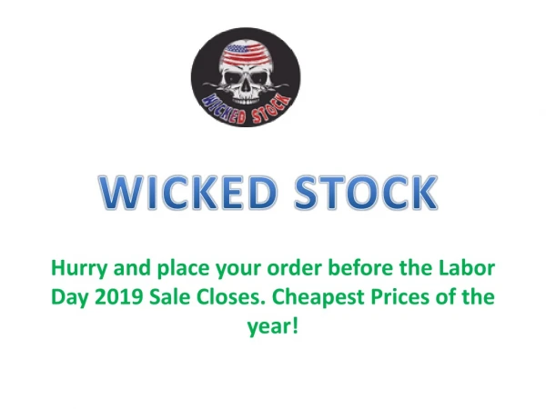 Hurry and place your order before the Labor Day 2019 Sale Closes. Cheapest Prices of the year!