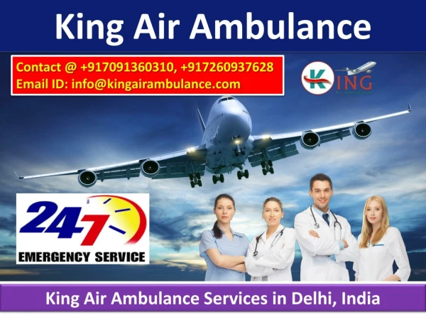 Hi-Fi Benefits with Low Payment - King Air Ambulance Services from Kolkata to Delhi