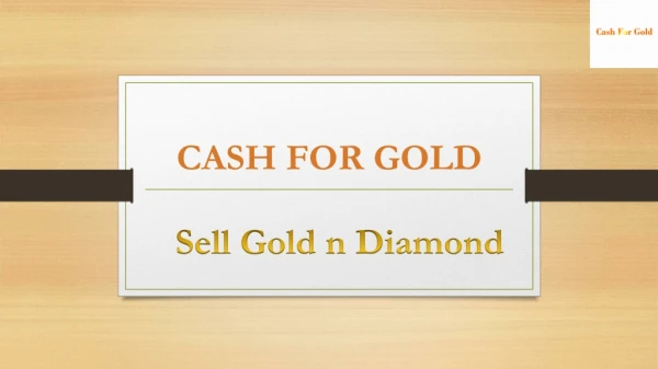 Cash for gold - Sell Gold n Diamond