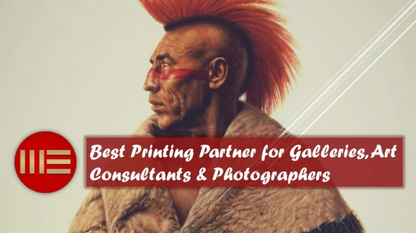Best Printing Partner for Galleries, Art Consultants & Photographers