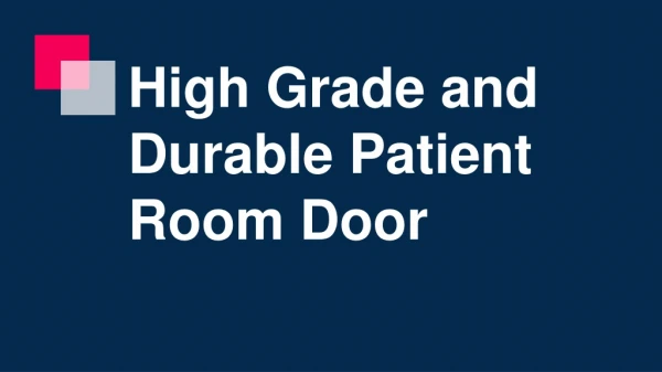 High Grade and Durable Patient Room Door