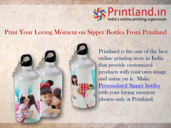 Print Your Loving Moment on Sipper Bottles from Printland | Customized sippers
