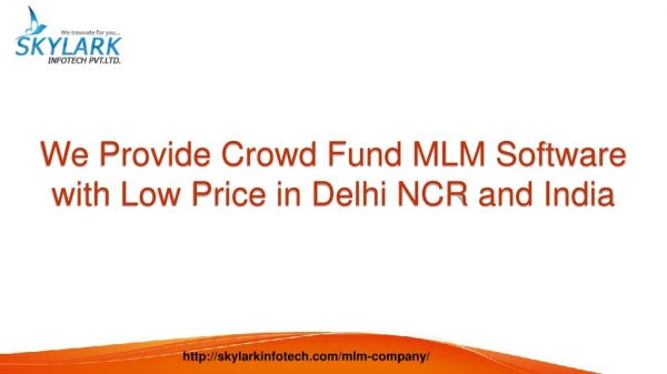 we Provide Crowed Fund MLM Software with Low Price in Delhi NCR and India