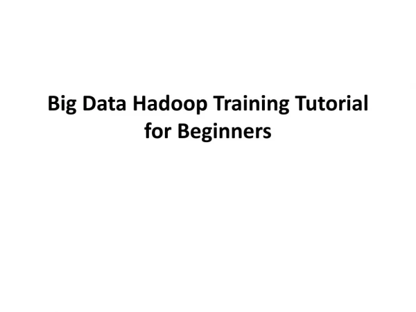 Big Data Hadoop Training Tutorial for Beginners