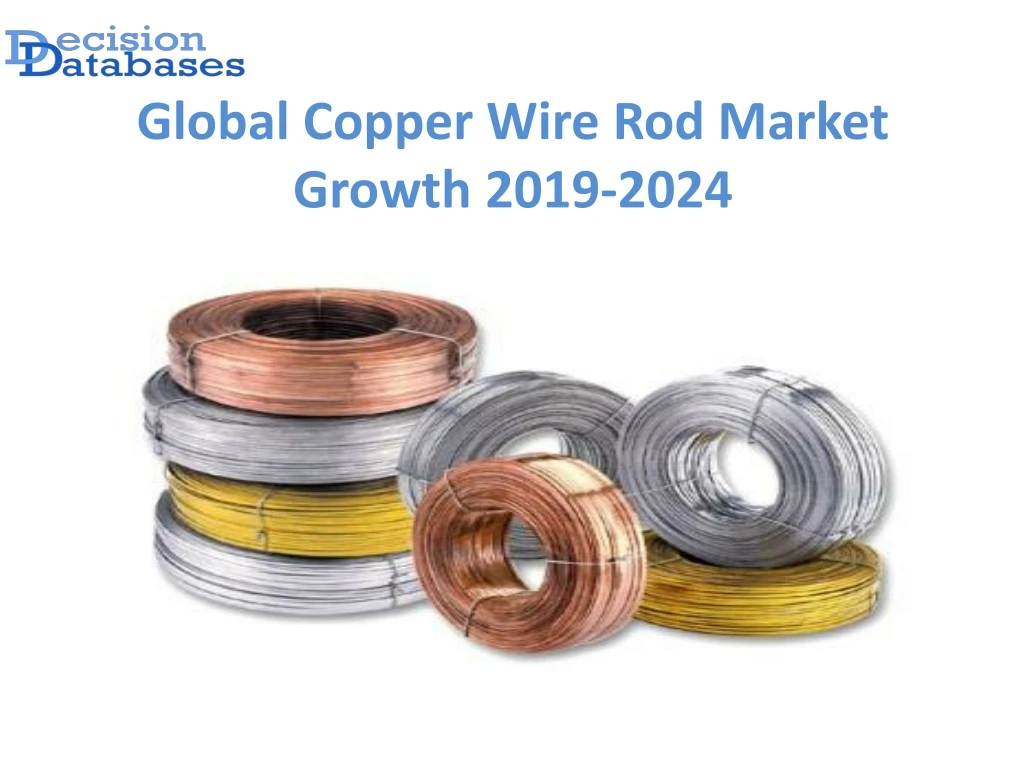 global copper wire rod market growth 2019 2024