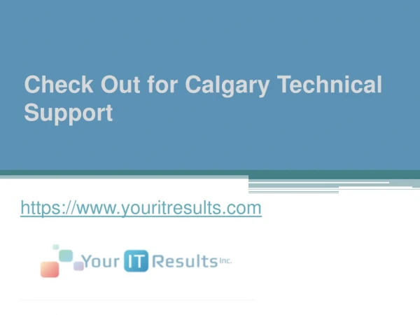 Check Out for Calgary Technical Support - www.youritresults.com