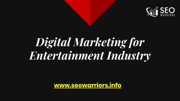 Digital Marketing For Entertainment Industry | SEOWarriors