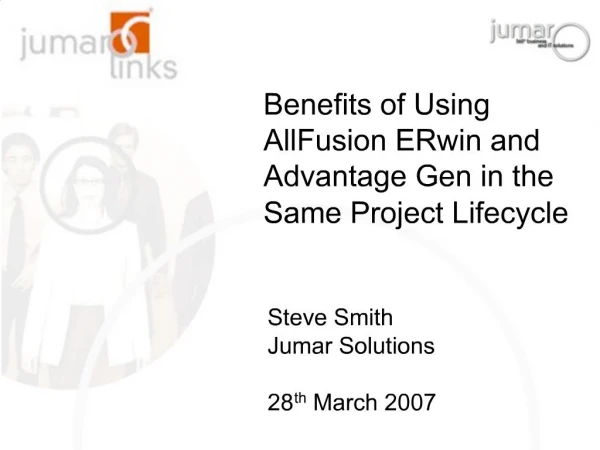 Benefits of Using AllFusion ERwin and Advantage Gen in the Same Project Lifecycle