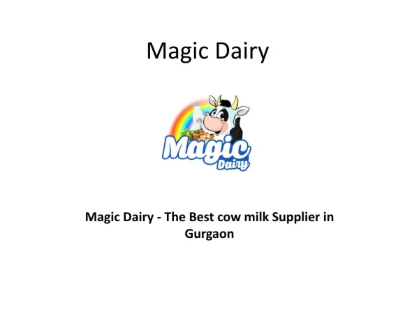 Magic Dairy - The Best cow milk Supplier in Gurgaon