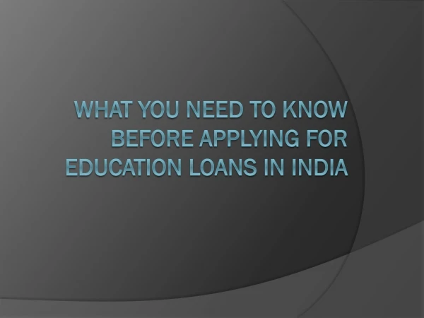 What You Need to Know Before Applying for Education Loans in India