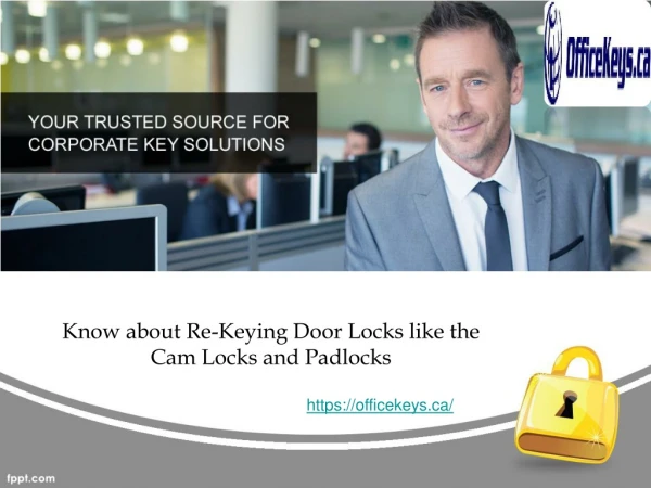 Know about Re-Keying Door Locks like the Cam Locks and Padlocks
