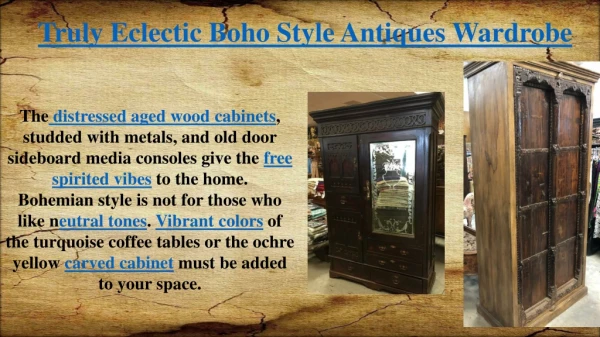 Truly Eclectic Boho Style Antiques Wardrobe