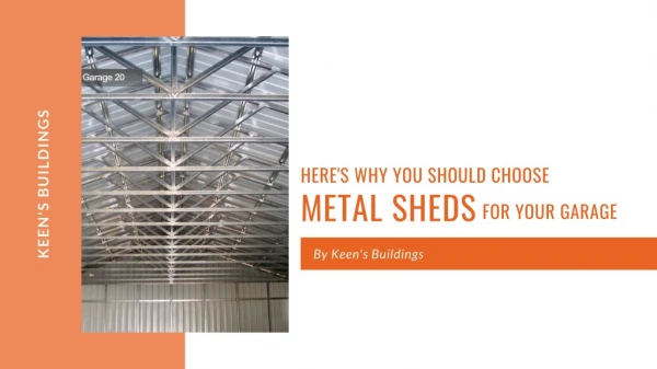 Here’s Why You Should Choose Metal Sheds For Your Garage
