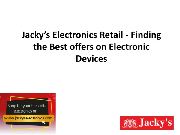 Jacky’s Electronics Retail - Finding the Best offers on Electronic Devices