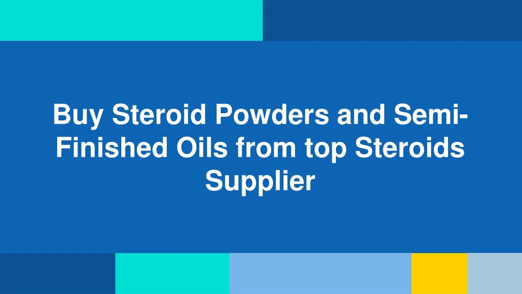 buy steroid powders and semi finished oils from top steroids supplier